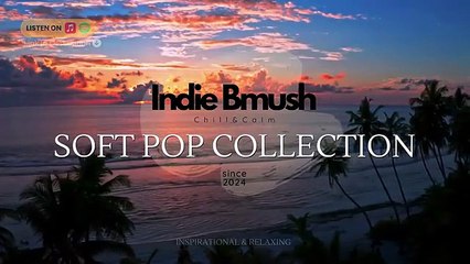 Soft Pop Mix ✨ Chill Vibes Mix