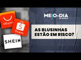 PL das blusinhas da Shein está em risco?