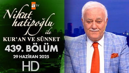 Nihat Hatipoğlu ile Kur'an ve Sünnet 439. Bölüm | 29 Haziran 2025