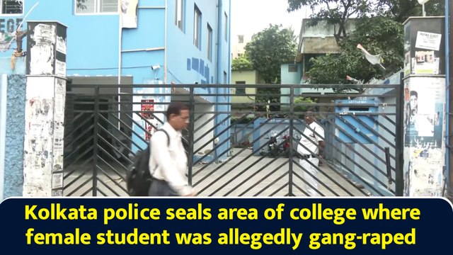 Kolkata police seals area of college where female student was allegedly gang-raped