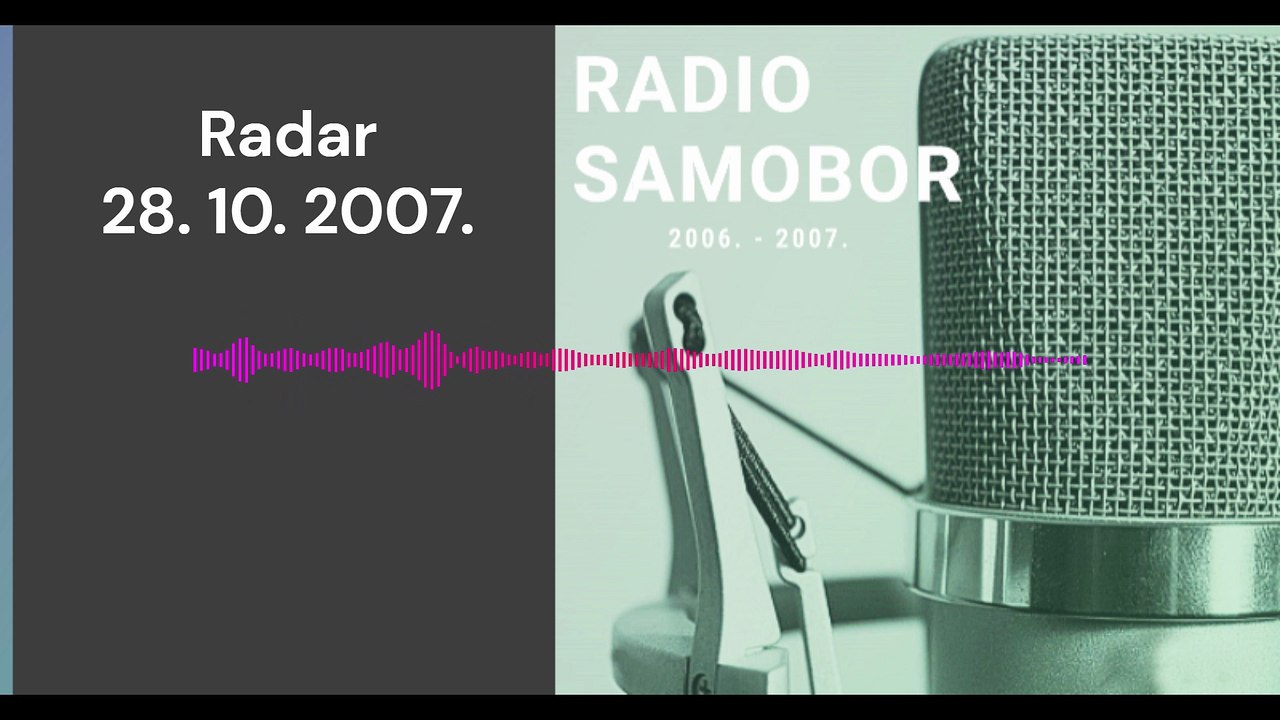 Radar - 28. 10. 2007.