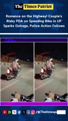 Romance on the Highway! Couple's Risky PDA on Speeding Bike in UP Sparks Outrage, Police Action Follows