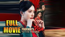 Phoenix's Rise to the Throne Full Movie