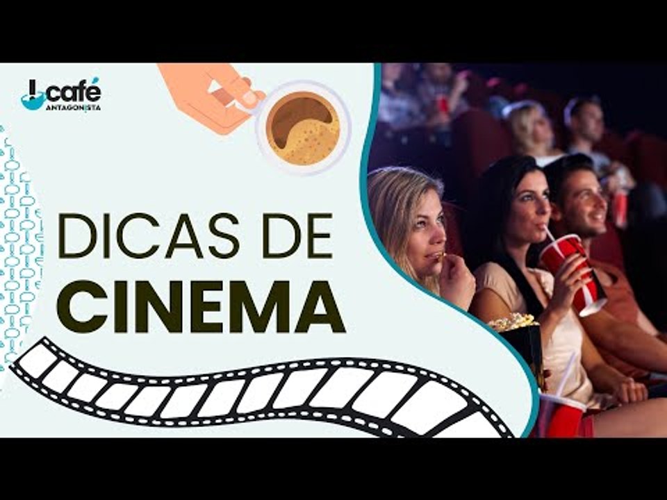 Dicas de Cinema