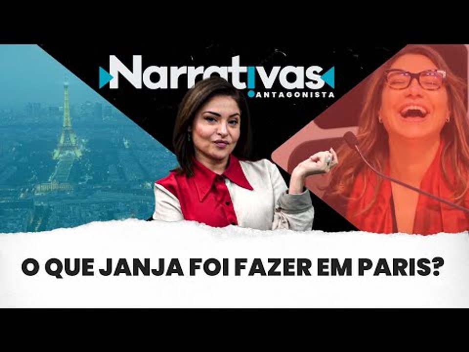 O que Janja foi fazer em Paris? - Narrativas#196 com Madeleine Lacsko
