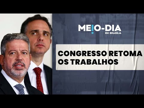 Congresso retoma atividades focado na pauta econômica