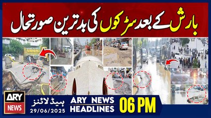 Road conditions in Karachi worst after rain - ARY News 6 PM Headlines | 29 June 2025