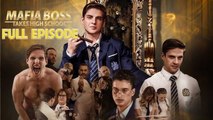 Mafia Boss Takes High School - Full