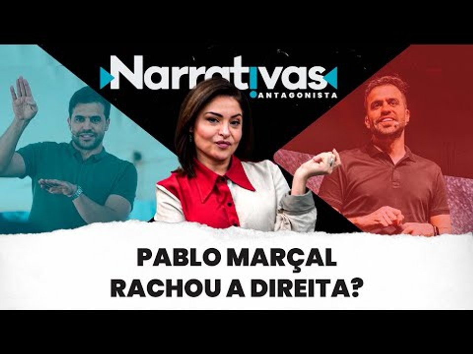 Pablo Marçal rachou a direita? - Narrativas#204 com Madeleine Lacsko