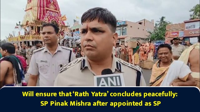 Will ensure that ‘Rath Yatra’ concludes peacefully: SP Pinak Mishra after appointed as SP