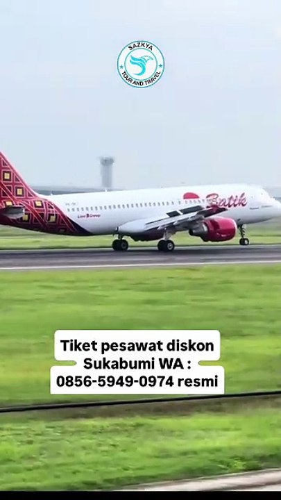 Tiket pesawat online Sukabumi WA : 0856-5949-0974 24 jam