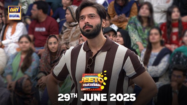 Jeeto Pakistan | Fahad Mustafa | 29 June 2025 | ARY Digital