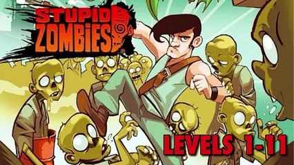 Stupid Zombies - Levels 1-11 (Gameplay)