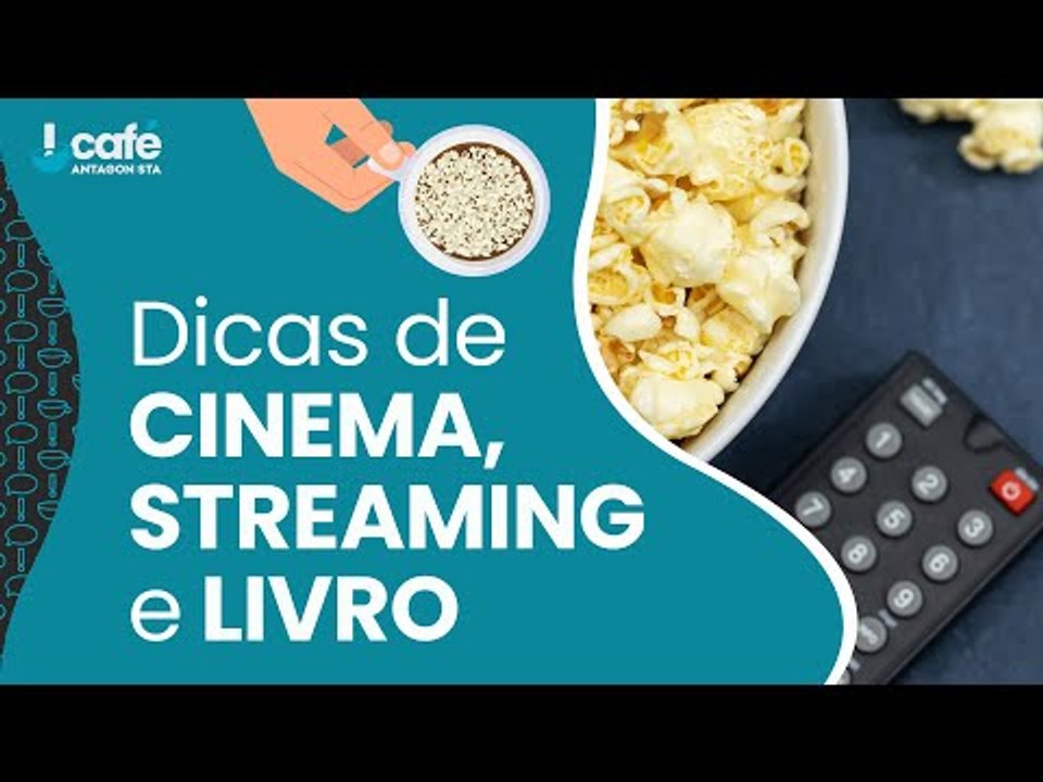 Dicas de cinema, streaming e livro!