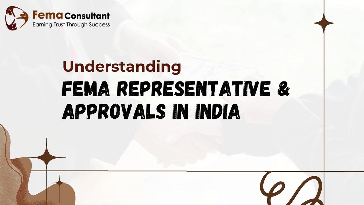 Understanding FEMA Representative and Approvals in India