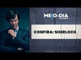 Confira: Sherlock e outras dicas de cultura pop do Meio Dia em Brasília