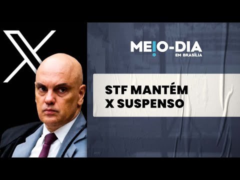 STF endossa decisão de Moraes e mantém X fora do ar
