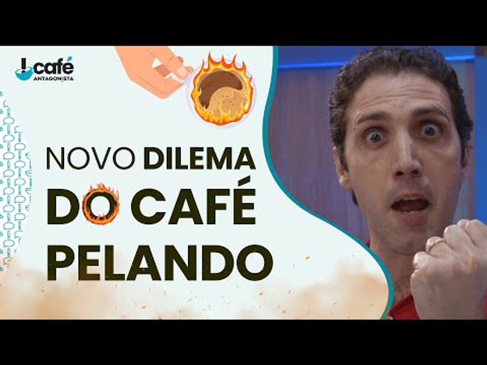 Novo dilema do "Café Pelando"