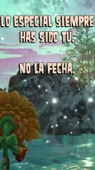 "Lo especial siempre fuiste tú… no la fecha 🌻✨ #FraseDelDía"