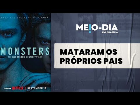 Confira a história do irmãos Menendez na Netflix e outras dicas de cultura do Meio-Dia em Brasília