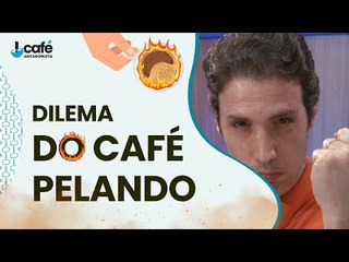 Dilema do "Café Pelando"