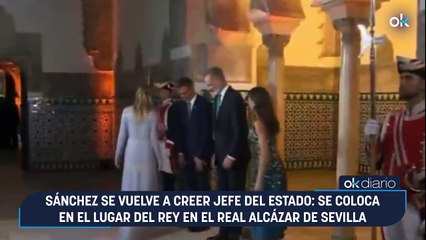 Sánchez se vuelve a creer jefe del Estado: se coloca en el lugar del Rey en el Real Alcázar de Sevilla