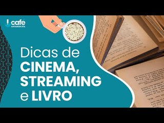 Dicas de séries, filmes e livros!