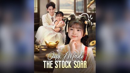 Oops, I Made The Stock Soar - Full