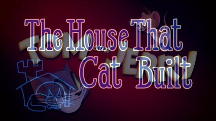 Tom and Jerry Full Special Episode The House Cat on the Built...