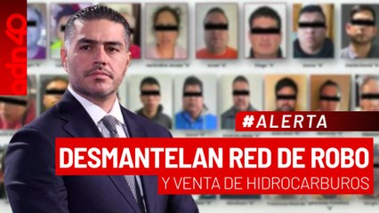 🚨¡Última Hora! Desmantelamiento histórico. Cae red de robo y venta de hidrocarburo