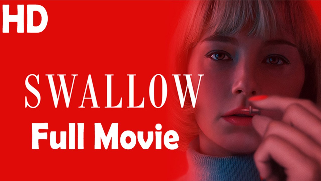 Swallow (2019) Watch HD