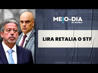 Lira defende PEC que limita poderes de ministros