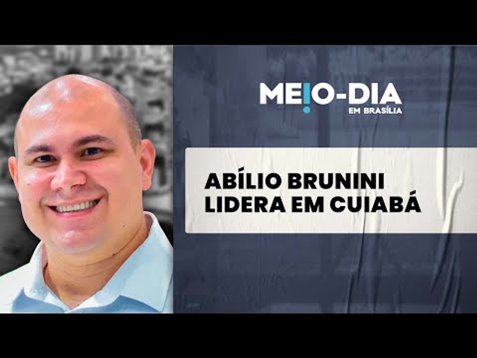 Eleições 2024: Abílio Brunini, candidato apoiado por Bolsonaro, lidera em Cuiabá