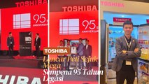 Toshiba Lancar Peti Sejuk Mega Sempena 95 Tahun Legasi
