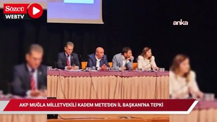 AKP Muğla Milletvekili Kadem Mete'den İl Başkanı'na tepki:"Teşkilatım Ankara’ya geldiği zaman ziyaret edilmesi gereken bir şahsiyetim"