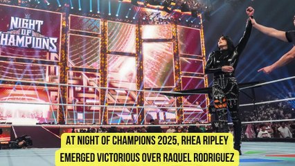 Rhea Ripley emerged victorious at WWE Night of Champions 2025.