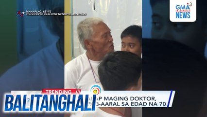Lolong pangarap maging doktor, itinuloy ang pag-aaral sa edad na 70 | Balitanghali