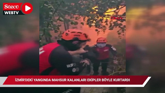 İzmir'deki yangında mahsur kalanları ekipler böyle kurtardı