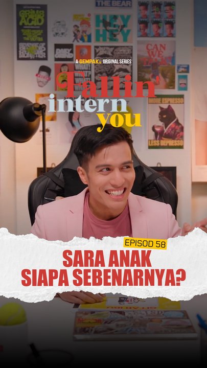 EP58: Sara Anak Siapa Sebenarnya? | Fallin Intern You