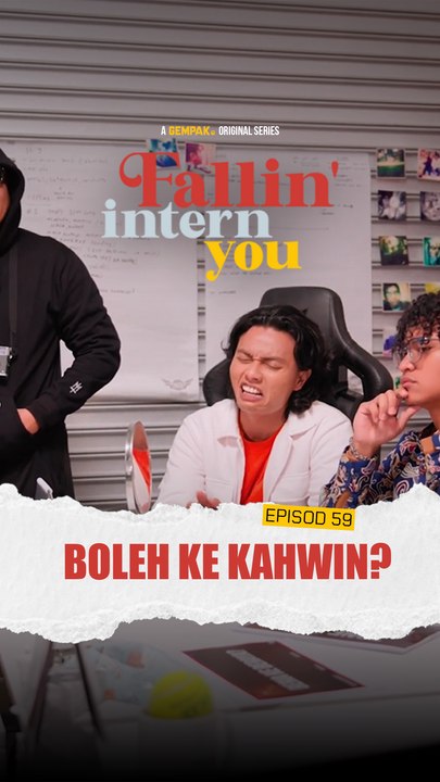EP59 : Boleh ke Kahwin?? | Fallin Intern You