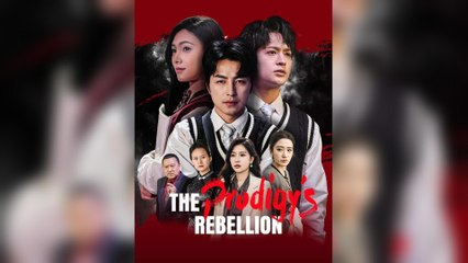 The Prodigy's Rebellion- Full Movie