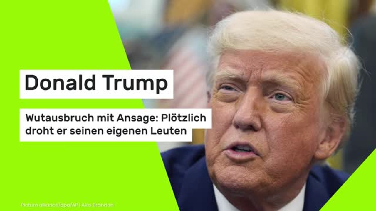 Donald Trump: Wutausbruch mit Ansage: Plötzlich droht er seinen eigenen Leuten
