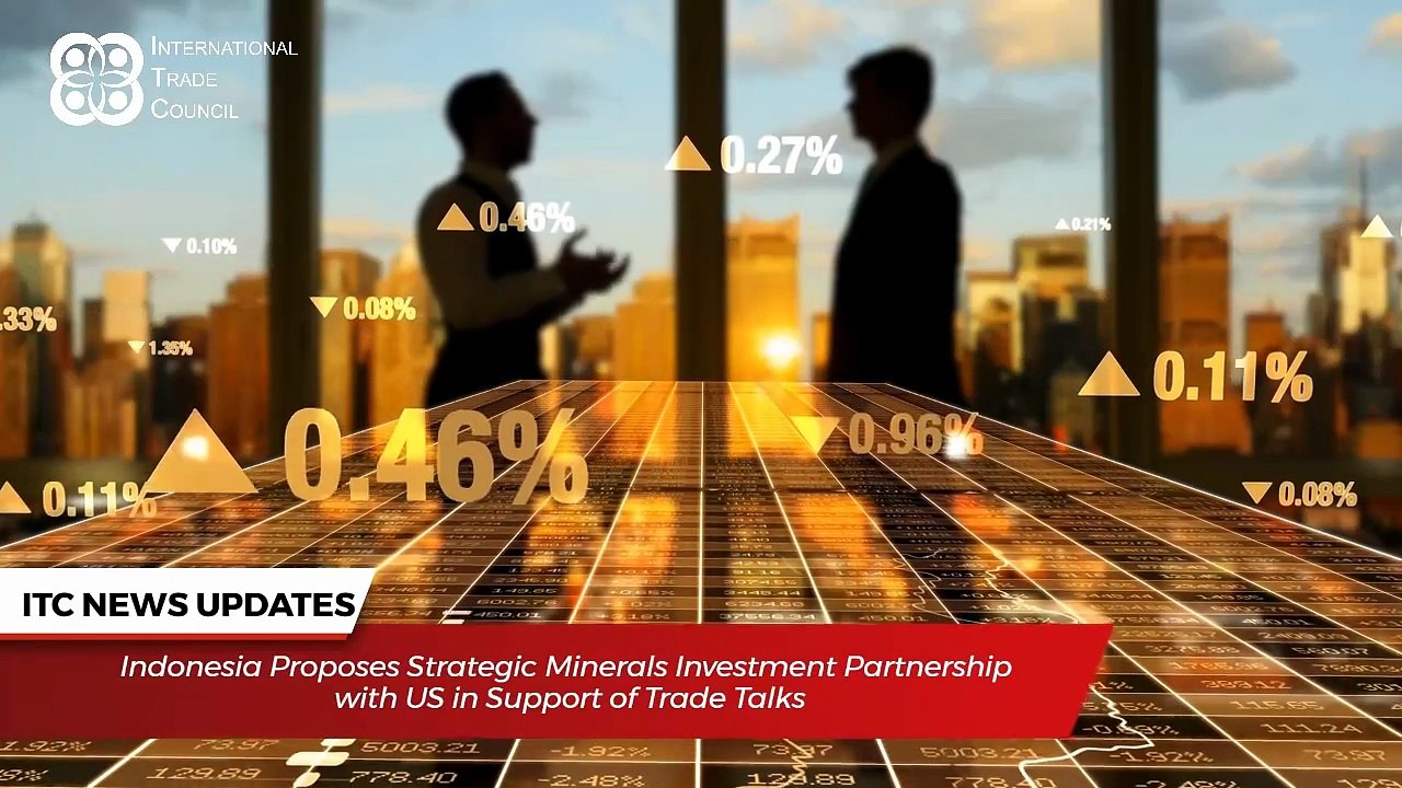 International Trade Council News Roundup ‑ 30th June 2025
