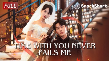 Time With You Never Fails Me ❤️ – Must-Watch Drama & Film Collection