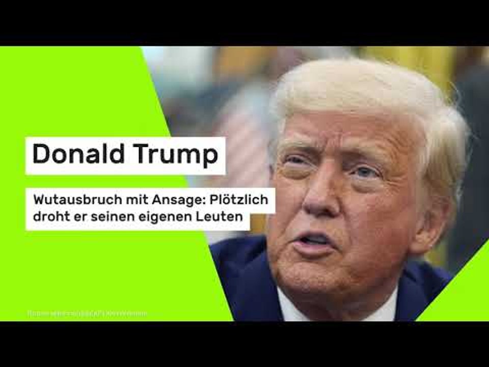 Donald Trump: Wutausbruch mit Ansage: Plötzlich droht er seinen eigenen Leuten