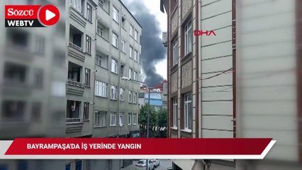 Bayrampaşa'da iş yerinde yangın
