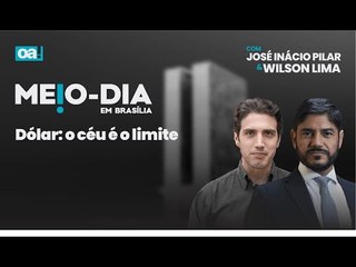 Dólar: o céu é o limite | Meio-Dia em Brasília - 19/12