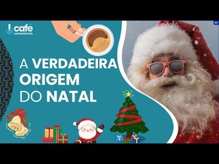 Verdadeira história do Natal revelada no Café Antagonista