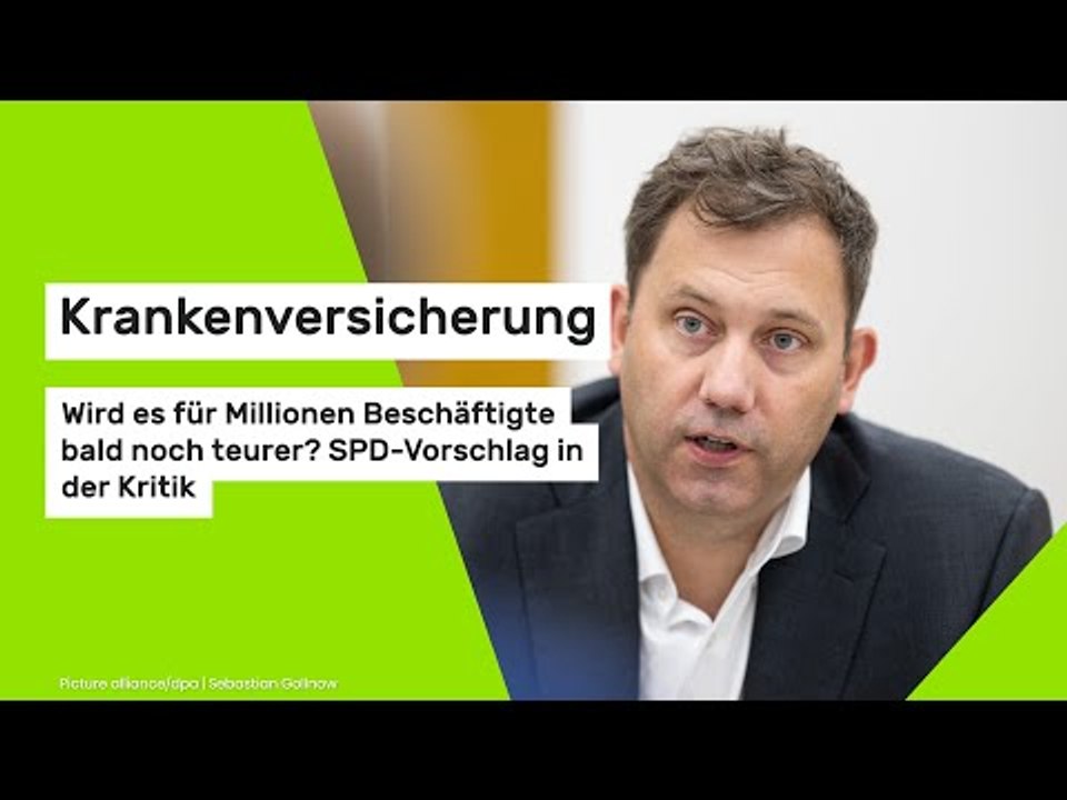 Krankenversicherung: Wird es für Millionen Beschäftigte bald teurer? SPD-Vorschlag in der Kritik