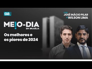 Os melhores e os piores de 2024 | Meio-Dia em Brasília - 23/12